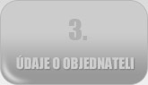 3. Údaje o objednateli
